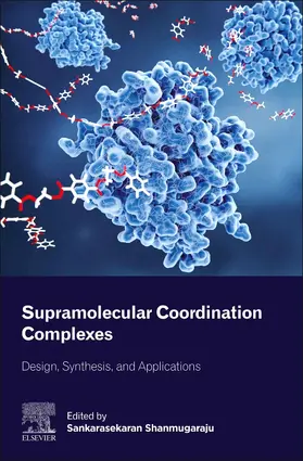 Shanmugaraju |  Supramolecular Coordination Complexes | Buch |  Sack Fachmedien