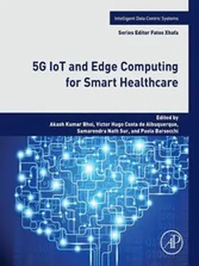 Bhoi / Sur / Barsocchi | 5G IoT and Edge Computing for Smart Healthcare | E-Book | sack.de