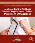 Nath / Dey / Emilia Balas |  Nonlinear Control for Blood Glucose Regulation of Diabetic Patients: An LMI Approach | Buch |  Sack Fachmedien