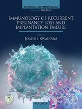 Kwak-Kim |  Immunology of Recurrent Pregnancy Loss and Implantation Failure | eBook | Sack Fachmedien