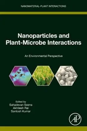 Seena / Rai / Kumar |  Nanoparticles and Plant-Microbe Interactions | eBook | Sack Fachmedien