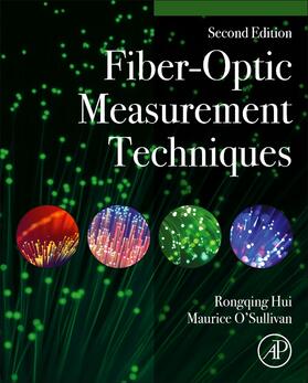 O'Sullivan / Hui | Fiber-Optic Measurement Techniques | Buch | 978-0-323-90957-0 | sack.de