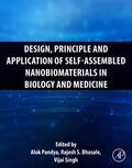 Pandya / Bhosale / Singh |  Design, Principle and Application of Self-Assembled Nanobiomaterials in Biology and Medicine | Buch |  Sack Fachmedien