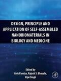 Pandya / Bhosale / Singh |  Design, Principle and Application of Self-Assembled Nanobiomaterials in Biology and Medicine | eBook | Sack Fachmedien