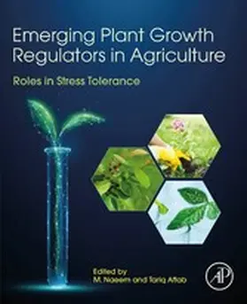 Naeem B. Sc / Naeem / Aftab |  Emerging Plant Growth Regulators in Agriculture | eBook | Sack Fachmedien