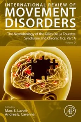 The Neurobiology of the Gilles De La Tourette Syndrome and Chronic Tics: Part A | E-Book | sack.de