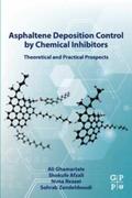 Ghamartale / Afzali / Rezaei |  Asphaltene Deposition Control by Chemical Inhibitors | eBook | Sack Fachmedien