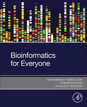Sofi / Shafi / Masoodi | Bioinformatics for Everyone | Buch | sack.de