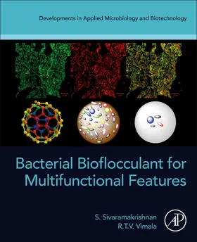 Sivaramakrishnan / Vimala |  Bacterial Bioflocculant for Multifunctional Features | Buch |  Sack Fachmedien