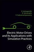 Selvamathi / Indragandhi / Subramaniyaswamy |  Electric Motor Drives and their Applications with Simulation Practices | Buch |  Sack Fachmedien