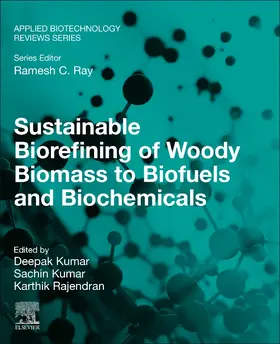 Kumar / Rajendran | Sustainable Biorefining of Woody Biomass to Biofuels and Biochemicals | Buch | 978-0-323-91187-0 | www.sack.de