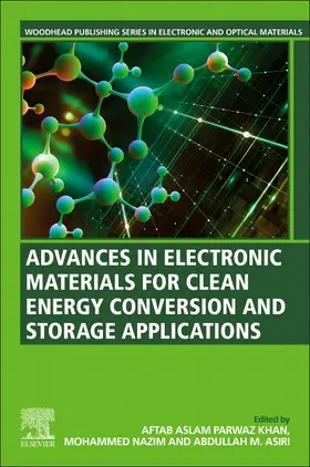 Khan / Nazim / Asiri | Advances in Electronic Materials for Clean Energy Conversion and Storage Applications | Buch | 978-0-323-91206-8 | sack.de