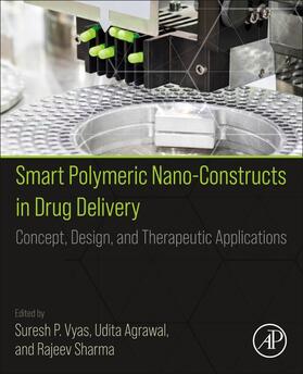 P Vyas / Agrawal / Sharma |  Smart Polymeric Nano-Constructs in Drug Delivery: Concept, Design and Therapeutic Applications | Buch |  Sack Fachmedien