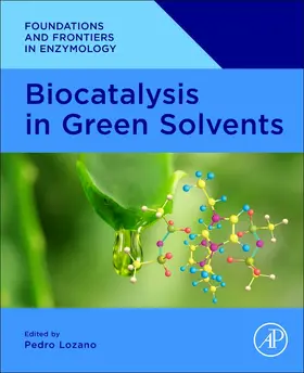 Lozano | Biocatalysis in Green Solvents | Buch | 978-0-323-91306-5 | sack.de