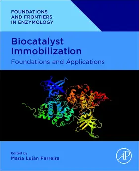 Ferreira | Biocatalyst Immobilization | Buch | 978-0-323-91317-1 | sack.de