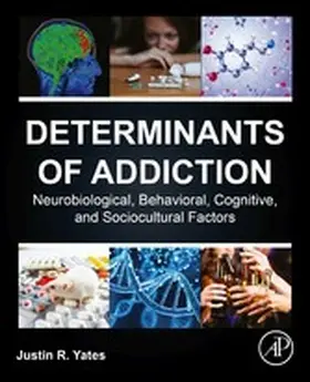 Yates |  Determinants of Addiction | eBook | Sack Fachmedien