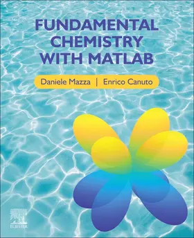Mazza / Canuto | Fundamental Chemistry with Matlab | Buch | 978-0-323-91341-6 | sack.de