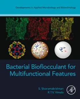 Sivaramakrishnan / Vimala |  Bacterial Bioflocculant for Multifunctional Features | eBook | Sack Fachmedien