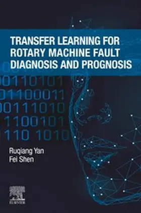 Yan / Shen |  Transfer Learning for Rotary Machine Fault Diagnosis and Prognosis | eBook | Sack Fachmedien