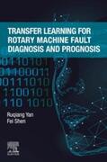 Yan / Shen |  Transfer Learning for Rotary Machine Fault Diagnosis and Prognosis | eBook | Sack Fachmedien