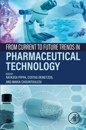 Pippa / Demetzos / Chountoulesi |  From Current to Future Trends in Pharmaceutical Technology | eBook | Sack Fachmedien