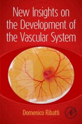 Ribatti | New Insights on the Development of the Vascular System | E-Book | sack.de