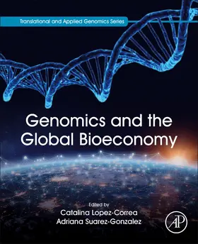 Lopez-Correa / Suarez-Gonzalez | Genomics and the Global Bioeconomy | Buch | 978-0-323-91601-1 | sack.de