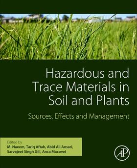 Ali Ansari / Naeem / Macovei | Hazardous and Trace Materials in Soil and Plants | Buch | 978-0-323-91632-5 | sack.de