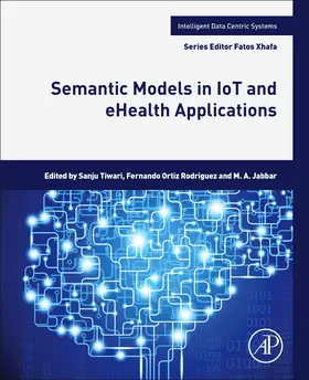Ortiz Rodriguez / Jabbar |  Semantic Models in IoT and eHealth Applications | Buch |  Sack Fachmedien