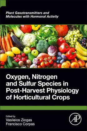 Ziogas |  Oxygen, Nitrogen and Sulfur Species in Post-Harvest Physiology of Horticultural Crops | Buch |  Sack Fachmedien