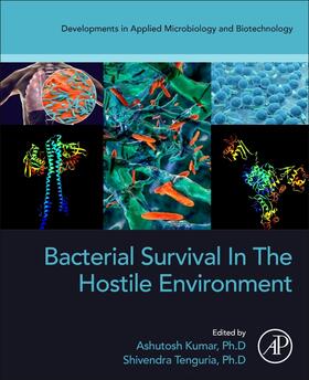 Kumar / Tenguria |  Bacterial Survival in the Hostile Environment | Buch |  Sack Fachmedien