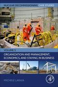 Laraia |  Nuclear Decommissioning Case Studies: Organization and Management, Economics, and Staying in Business | Buch |  Sack Fachmedien