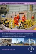 Laraia |  Nuclear Decommissioning Case Studies: Characterization, Waste Management, Reuse and Recycle | Buch |  Sack Fachmedien