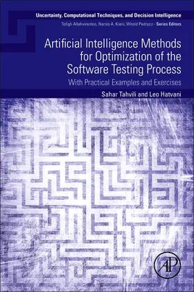 Hatvani / Tahvili | Artificial Intelligence Methods for Optimization of the Software Testing Process | Buch | 978-0-323-91913-5 | sack.de