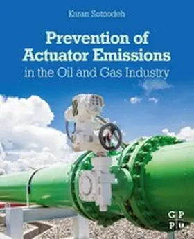 Sotoodeh | Prevention of Actuator Emissions in the Oil and Gas Industry | E-Book | www.sack.de