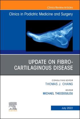 Theodoulou | Update on Fibro-Cartilaginous Disease, an Issue of Clinics in Podiatric Medicine and Surgery | Buch | 978-0-323-91963-0 | sack.de