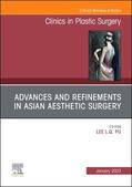Pu |  Advances and Refinements in Asian Aesthetic Surgery, An Issue of Clinics in Plastic Surgery | Buch |  Sack Fachmedien