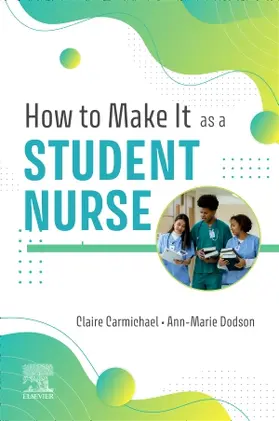 Carmichael / Dodson |  How to Make It As A Student Nurse | Buch |  Sack Fachmedien