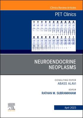 Subramaniam | Neuroendocrine Neoplasms, An Issue of PET Clinics | Buch | 978-0-323-93843-3 | sack.de