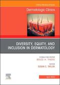 Taylor |  Diversity, Equity, and Inclusion in Dermatology, An Issue of Dermatologic Clinics | Buch |  Sack Fachmedien