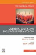  Diversity, Equity, and Inclusion in Dermatology, An Issue of Dermatologic Clinics, E-Book | eBook | Sack Fachmedien