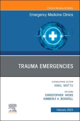 Hicks / Boswell |  Trauma Emergencies, An Issue of Emergency Medicine Clinics of North America | Buch |  Sack Fachmedien