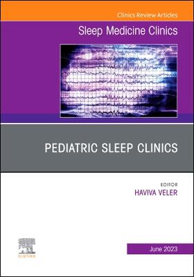 Veler |  Pediatric Sleep Clinics, An Issue of Sleep Medicine Clinics | Buch |  Sack Fachmedien