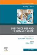 Stone |  Substance Use/Substance Abuse, An Issue of Nursing Clinics, E-Book | eBook | Sack Fachmedien