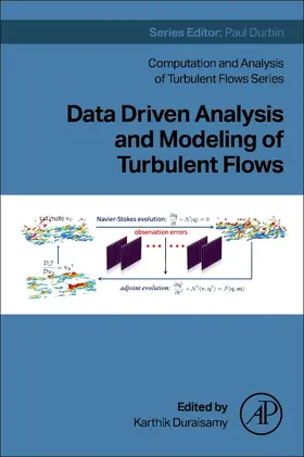 Duraisamy |  Data Driven Analysis and Modeling of Turbulent Flows | Buch |  Sack Fachmedien