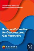 Jiang / Sun / Wang |  Reserves Estimation for Geopressured Gas Reservoirs | Buch |  Sack Fachmedien