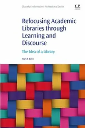 Bolin | Refocusing Academic Libraries through Learning and Discourse | E-Book | www.sack.de