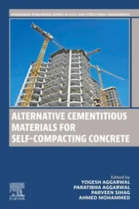 Aggarwal / Sihag / Mohammed |  Alternative Cementitious Materials for Self-Compacting Concrete | eBook | Sack Fachmedien