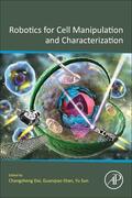 Dai / Shan / Sun |  Robotics for Cell Manipulation and Characterization | Buch |  Sack Fachmedien