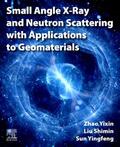 Liu / Zhao / Sun |  Small Angle X-Ray and Neutron Scattering with Applications to Geomaterials | Buch |  Sack Fachmedien